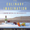 The Culinary Imagination: From Myth to Modernity