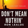 Don't Mean Nuthin': A Military Thriller