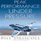 Peak Business Performance Under Pressure: A Navy Ace Shows How to Make Great Decisions in the Heat of Business Battles