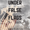 Under False Flags: A Novel