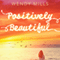 Positively Beautiful