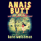 Anais Butt and the Hairy-Handed Gent