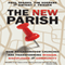 The New Parish: How Neighborhood Churches Are Transforming Mission, Discipleship and Community