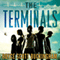 The Terminals: A Novel