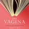 The Vagina: A Literary and Cultural History