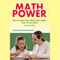 Math Power: How to Help Your Child Love Math, Even If You Don't
