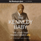 The Kennedy Baby: The Loss that Transformed JFK