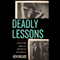 Deadly Lessons