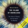 The Island of Knowledge: The Limits of Science and the Search for Meaning