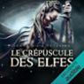 Le crpuscule des elfes