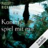 Komm, spiel mit mir