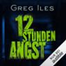 12 Stunden Angst