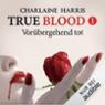 Vorbergehend tot (True Blood 1)
