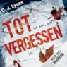 Tot ist nur, wer vergessen ist (Caitlyn Tierney 1)