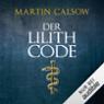 Der Lilith Code (Lilith 1)