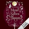 MondSilberTraum (MondLichtSaga 3)