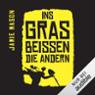 Ins Gras beien die andern