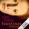 Faustinas Vollendung