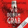 Vor deinem Grab (Jan Tommen 2)