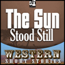 The Sun Stood Still