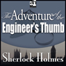 The Adventure of the Engineer's Thumb: Sherlock Holmes