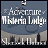 Sherlock Holmes: The Adventure of Wisteria Lodge