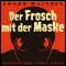 Der Frosch mit der Maske