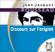 Discours sur l'origine - et les fondements de l'ingalit parmi les hommes