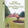 Jeeves Takes Charge & Extricating Young Gussie