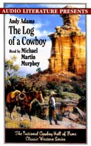 The Log of a Cowboy: A Narrative of the Old Trail Days