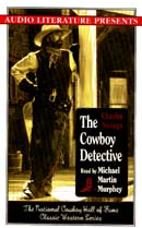 The Cowboy Detective: A True Story of 22 Years with a World-Famous Detective Agency