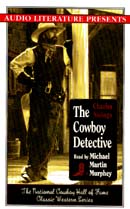 The Cowboy Detective: A True Story of 22 Years with a World-Famous Detective Agency
