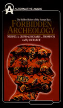 Forbidden Archeology: The Hidden History of the Human Race