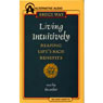 Living Intuitively: Reaping Life's Rich Benefits
