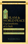 Islam and World Peace: Explanations of a Sufi
