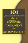 101 Questions & Answers About Standards, Assessment, and Accountability