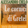 Le cornici di Gretel: Viaggio nel sogno della qualit