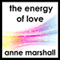 The Energy of Love: A Guided Meditation to Help You Open Your Heart to Love