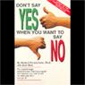 Don't Say Yes When You Want to Say No