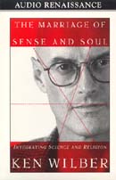 The Marriage of Sense and Soul: Integrating Science and Religion