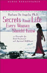 Secrets About Life Every Woman Should Know: 10 Principles for Total Emotional and Spiritual Fulfillment