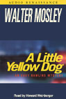 A Little Yellow Dog: An Easy Rawlins Mystery