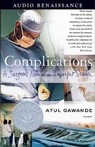 Complications: A Surgeon's Notes on an Imperfect Science