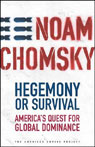 Hegemony or Survival: America's Quest for Global Dominance