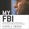 My FBI: Bringing Down the Mafia, Investigating Bill Clinton, and Fighting the War on Terror
