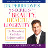 Dr. Perricone's 7 Secrets to Beauty, Health, and Longevity