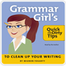 Grammar Girl's Quick and Dirty Tips to Clean Up Your Writing