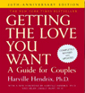 Getting the Love You Want: A Guide for Couples: 20th Anniversary Edition