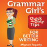 Grammar Girl's Quick and Dirty Tips for Better Writing