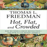 Hot, Flat, and Crowded: Why We Need a Green Revolution - and How it Can Renew America